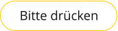Bitte drücken